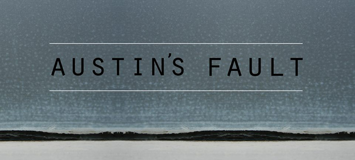 Austin’s Fault – You Can’t Find Me